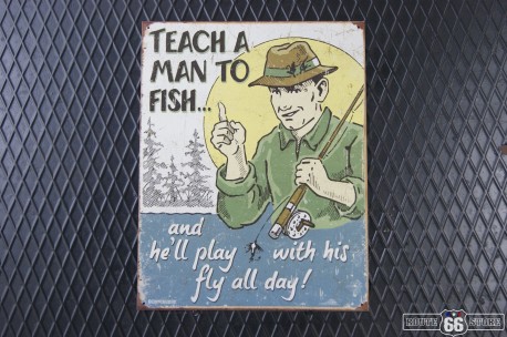 REKLAMNÍ CEDULE TEACH A MAN TO FISH